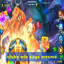 clube win paga mesmo